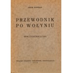 Hoffman, Jakób. A Guide to Volhynia. Reprint from Volume II of A Guide to Poland. Warsaw, 1938.