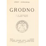 Józef Jodkowski. Grodno. With 28 illustrations and a map of the city. Vilnius, 1923.