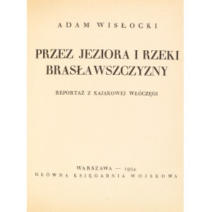 Adam Wisłocki. Through the Lakes and Rivers of the Braslaw Region. A Report on a Kayaking Journey. Warsaw, 1934.