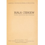 Jadwiga Wojciechowska-Żywultowa. Biała Cerkiew. A Commemorative Book for the Residents of Biała Cerkiew. Warsaw, 1939.