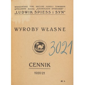 Spiess Ludwik a syn. Varšavská akciová společnost pro obchod s lékárenským zbožím, dříve: „Sjednocení lékárníci“ a … Ceník 1920/21. Varšava 1920.