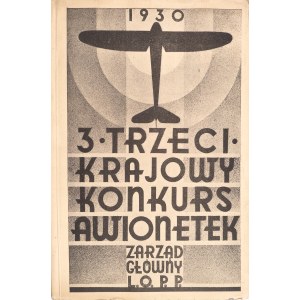 Třetí národní soutěž letounů. 24. září – 6. října 1930. Program soutěže. Průběh a výsledky. Pravidla 1. a 2. národní soutěže letounů LOPP. [Varšava] 1930.