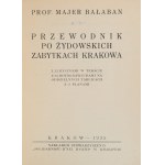Bałaban Majer. A Guide to the Jewish Historical Sites of Kraków. Kraków, 1935.