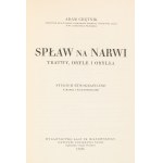 Adam Chętnik. Rafting on the Narew River. Rafts, oryle, and orylka. An ethnographic study with a map and 82 illustrations. Warsaw, 1935.