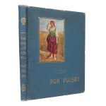 Zygmunt Gloger. A Year in Poland: Life, Traditions, and Songs. Second edition. With forty illustrations. Warsaw, n.d. [1908].