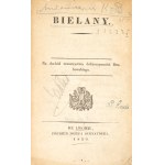 [Kraków]. Antoniewicz, Karol Bołoz. Bielany. Lviv, 1829.