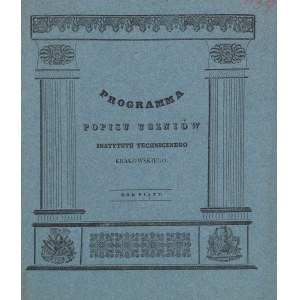 [Kraków]. Program of the Annual Exhibitions at the Technical Institute... Fifth Year. Kraków, 1839.