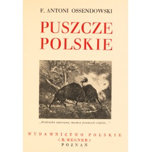 Ferdynand Antoni Ossendowski. Polish Forests. Poznań, n.d. [1936].