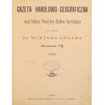 [Brazil]. Commercial and Geographical Gazette. The official publication of the Polish Commercial and Geographical Society, edited by Dr. Wiktor Ungar. Vol. 6 (corrected to 5), 1899, Nos. 1–24. Lviv, 1899.