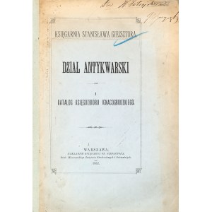 Stanisław Giejsztor’s Bookstore. Antiquarian Section. 1. Catalog of Books from the Ignacobrodz Collection. Warsaw, 1882.