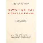 Stefan Szuman. Old Kilims in Poland and Ukraine. Poznań, 1929.