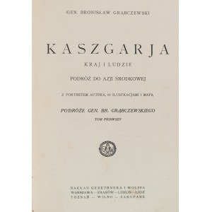 Grąbczewski Bronisław. Podróże. T. 1-2. [oraz;] Grąbczewski Bronisław. Wspomnienia myśliwskie. Z portretem autora i 25 ilustracjami. Warszawa [1924-1925].