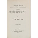 Kazimierz Wodzicki. Koroptev. Ornitologické zápisky IV. Krakov 1878.