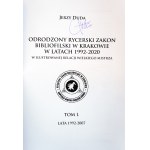 JERZY DUDA, *The Revived Knights’ Order of Bibliophiles in Kraków, 1992–2020*, an illustrated account by the Grand Master, Vol. I, with the author’s handwritten signature