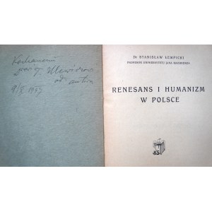 ŁEMPICKI Stanisław, Renesans i humanizm w Polsce, odręczna dedykacja autora dla prof. Tadeusza Ulewicz, Lwów 1938 r.