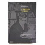 MAŁACHOWSKI Grzegorz, Z książką w sercu, odręczny podpis i dedykacja autora, Rzecz o STEFANIE KAMIŃSKIM (1907-1974) człowieku niezwyczajnym