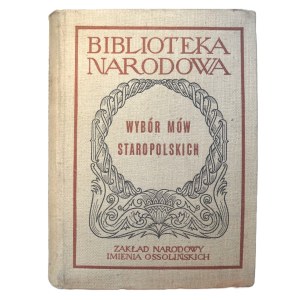 NADOLSKI, Bronisław (ed.), *A Selection of Old Polish Speeches*, National Library series, Wrocław–Kraków, 1961.