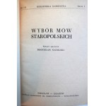 NADOLSKI, Bronisław (ed.), *A Selection of Old Polish Speeches*, National Library series, Wrocław–Kraków, 1961.
