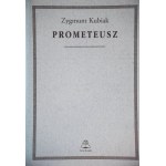Zygmunt KUBIAK, *Prometheus*, hand-signed by the author, a print run of 499 numbered pieces, Warsaw, 1996.