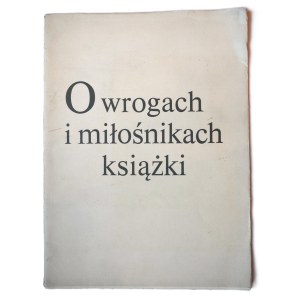 Jan MUSZKOWSKI, *On the Enemies and Lovers of Books*, Łódź, 1987; bookplate by Dr. J. M. Muszkowski; print run of 300 pieces on ribbed paper