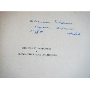 KOT, Włodzimierz; Bronisław Grabowski and Western Slavic Studies; handwritten dedication by the author to Prof. Tadeusz Ulewicz; Kraków, 1959.