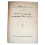 KOT, Włodzimierz; Bronisław Grabowski and Western Slavic Studies; handwritten dedication by the author to Prof. Tadeusz Ulewicz; Kraków, 1959.