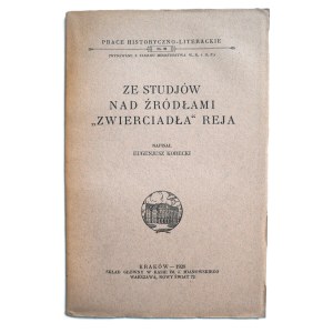 KORECKI Eugenjusz, Ze studjów nad Źródłami Zwierciadła Reja, Kraków 1928 r., egzemplarz nierozcięty