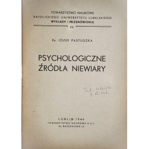 PASTUSZKA Józef, sacerdote, *Le origini psicologiche della miscredenza*, con autografo del prof. Tadeusz Ulewicz, Lublino 1946.