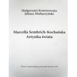KOMOROWSKA Małgorzata, MULTARZYŃSKI Juliusz, Marcella Sembrich Kochańska. Artista del mondo, Varsavia 2016, monografia riccamente illustrata