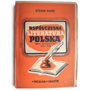 PAPEE, Stefan, *Contemporary Polish Literature 1918–1948*, with a handwritten dedication by the author to Prof. Tadeusz Ulewicz, Kraków, 1948, with portraits of writers