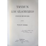 SOBIESKI, Wacław, *Tribune of the Noble People: A Historical Study*, Warsaw–Kraków, 1905, stamped “L. Zwoliński Księgarnia Zakopane,” in good condition