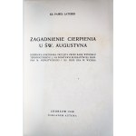 Paweł LATUSEK, Rev., “The Problem of Suffering in St. Augustine.” Doctoral dissertation..., Chorzów, 1938.