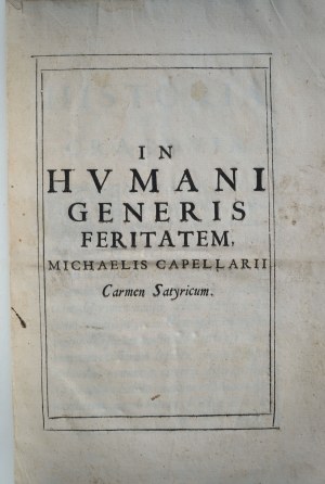 CAPELLARII Michaelis, IN HUMANI GENERIS FERITATEM Carmen Satyricum. Wydanie z XVII wieku, nie przed 1663 rokiem (?) Historia z Krakowa o Kobiecie z dziećmi, schronieni w lesie przed obcym wojskiem, spotkali niedźwiedzie! BARDZO RZADKIE POLONICUM