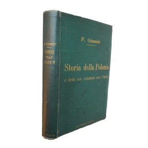 GIANNINI, Fortunato, *Storia della Polonia e delle sue relazioni con l'Italia* (History of Poland and Its Relations with Italy), Milan, 1916