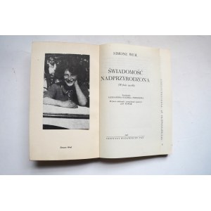 SIMONE Weil, *Supernatural Consciousness: A Selection of Thoughts*. Translated by Aleksandra Olędzka-Frybesowa. Dedicated to Professor Tadeusz Ulewicz by the translator. PAX Publishing Institute, Warsaw 1965. First edition. Number of pages: 360; dimension