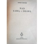 ZMORSKI Roman, Nad Sawą i Drawą, okładka Bogusław Biegański, podpis prof. Tadeusza Ulewicza, Warszawa 1956 r.