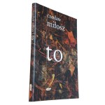 MIŁOSZ, Czesław, *To*, signed by the poet, Kraków, 2000.