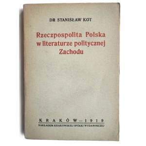 Stanisław Kot, The Republic of Poland in Western Political Literature, Kraków, 1919.