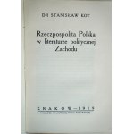 Stanisław Kot, The Republic of Poland in Western Political Literature, Kraków, 1919.