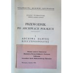 Józef SIEMIEŃSKI, A Guide to Polish Archives, Part I: Archives of the Former Polish-Lithuanian Commonwealth, Warsaw, 1933.