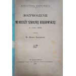 Dr. Antoni KARBOWSKI, *The Dispersal of Kraków’s Schoolchildren in 1549*, Kraków, 1900.