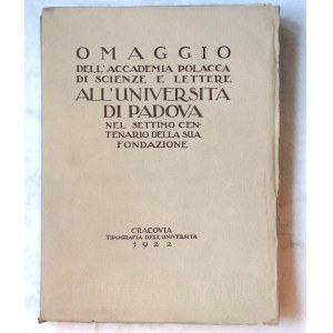 Tribute from the Polish Academy of Sciences and Letters to the University of Padua on the 700th anniversary of its founding, Kraków 1922, Tribute from the Polish Academy of Sciences and Letters to the University of Padua on the occasion of the 700th anniv