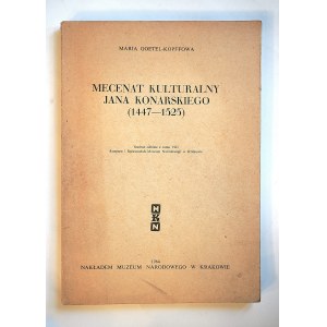 Maria GOETEL-KOPFFOWA, Jan Konarski’s Patronage of the Arts (1447–1525), with the author’s handwritten signature, Kraków, 1964.