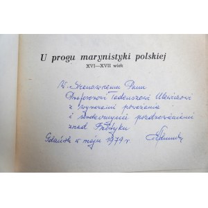 Edmund KOTARSKI, *On the Threshold of Polish Maritime Studies: The 16th–17th Centuries*, handwritten dedication by the author to Prof. Tadeusz Ulewicz, Gdańsk, 1978.