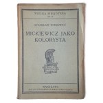 WITKIEWICZ, Stanisław, *Mickiewicz as a Colorist*, with a handwritten inscription by Prof. Tadeusz Ulewicz, Warsaw, 1929, Bibljoteka Polska Publishing Institute