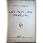 WITKIEWICZ, Stanisław, *Mickiewicz as a Colorist*, with a handwritten inscription by Prof. Tadeusz Ulewicz, Warsaw, 1929, Bibljoteka Polska Publishing Institute