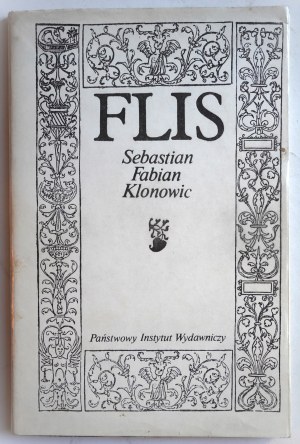KLONOWIC Sebastian Fabian, KARPIŃSKI Adam opracowanie, Flis, to jest spuszczanie statków Wisłą i inszymi rzekami do niej przypadającymi, odręczna dedykacja autora opracowania i wstępu dla prof. Tadeusza Ulewicza, Warszawa 1984 r., wyd. 1.