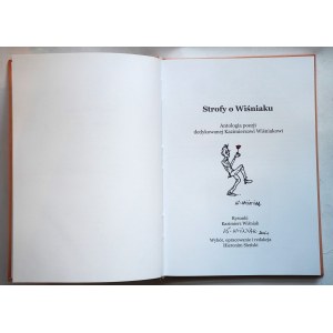 SIEŃSKI Hieronim Strofy o Wiśniaku. Antologia poezji dedykowanej Kazimierzowi Wiśniakowi. Autograf- odręczny podpis Kazimierza Wiśniaka na stronie tytułowej. Rysunki Kazimierz Wiśniak. Wydawnictwo Vandre wydanie I.
