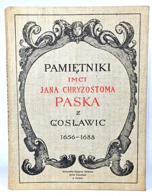 PASEK - PAMIĘTNIKI JANA CHRYZOSTOMA PASKA Z GOSŁAWIC wyd. 1915r. OPRAWA ilustracje