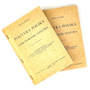 DMOWSKI - LA POLITICA POLACCA E LA RICOSTRUZIONE DELLO STATO, vol. 1-2, Hannover 1947
